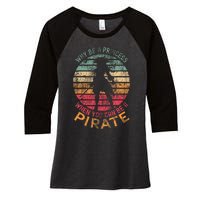 Why Be A Princess When You Can Be A Pirate Women's Tri-Blend 3/4-Sleeve Raglan Shirt