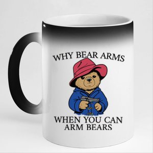 Why Bear Arms When You Can Arm Bears Funny Saying Quote Gift 11oz Black Color Changing Mug