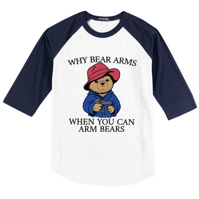 Why Bear Arms When You Can Arm Bears Funny Saying Quote Gift Baseball Sleeve Shirt