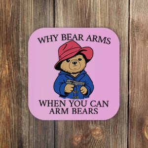 Why Bear Arms When You Can Arm Bears Funny Saying Quote Gift Coaster