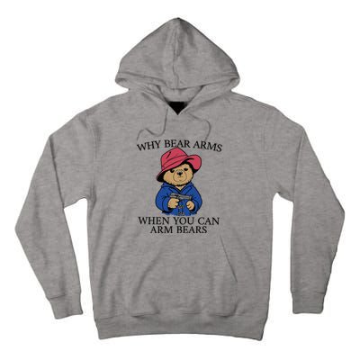 Why Bear Arms When You Can Arm Bears Funny Saying Quote Gift Tall Hoodie