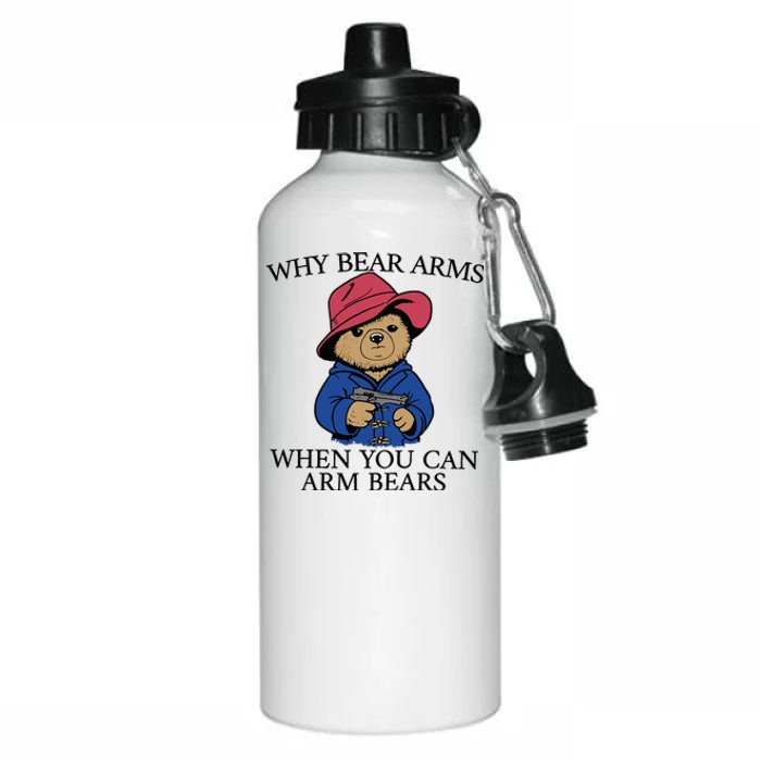 Why Bear Arms When You Can Arm Bears Funny Saying Quote Gift Aluminum Water Bottle