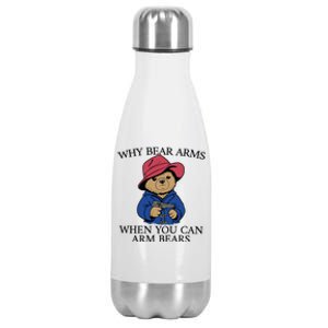 Why Bear Arms When You Can Arm Bears Funny Saying Quote Gift Stainless Steel Insulated Water Bottle