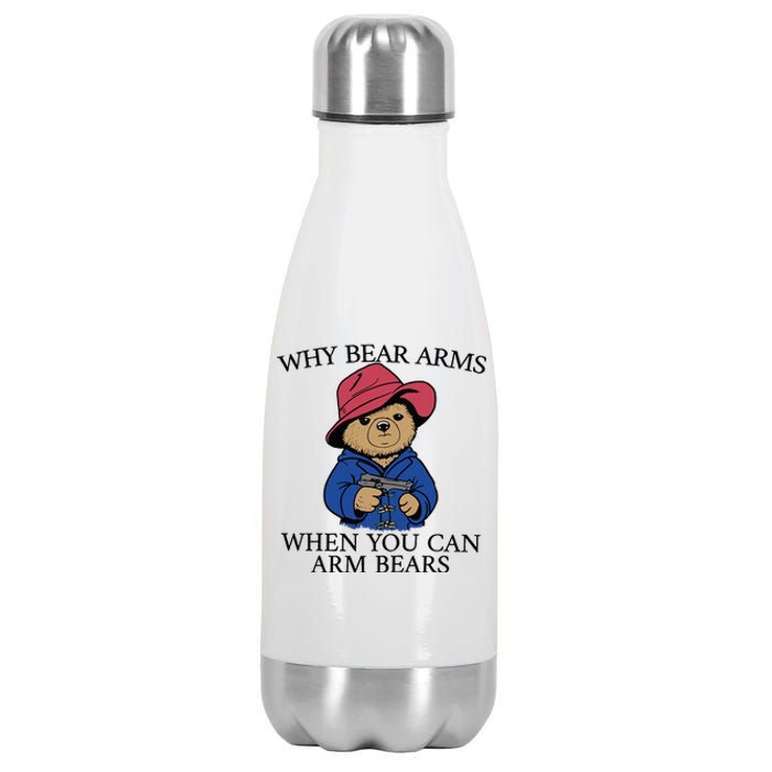 Why Bear Arms When You Can Arm Bears Funny Saying Quote Gift Stainless Steel Insulated Water Bottle