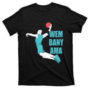 W.E.M.B.A.N.Y.A.M.A Basketball Amazing Gift Fan T-Shirt