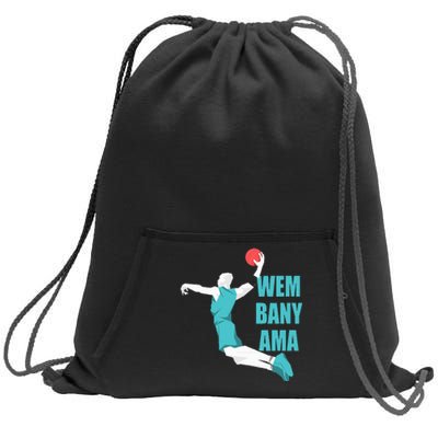 W.E.M.B.A.N.Y.A.M.A Basketball Amazing Gift Fan Sweatshirt Cinch Pack Bag