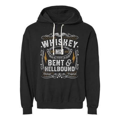 Whiskey Bent And Hellbound Country Music Biker Bourbon Garment-Dyed Fleece Hoodie
