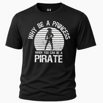 Why Be A Princess When You Can Be A Pirate Performance Shirt