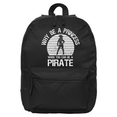 Why Be A Princess When You Can Be A Pirate 16 in Basic Backpack