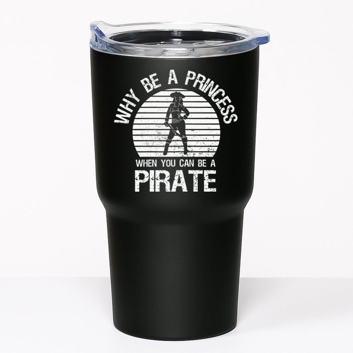 Why Be A Princess When You Can Be A Pirate Tumbler