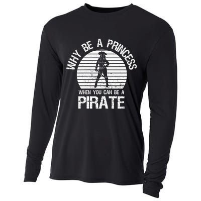 Why Be A Princess When You Can Be A Pirate Cooling Performance Long Sleeve Crew