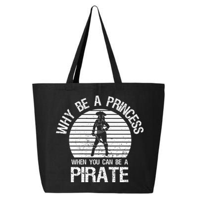 Why Be A Princess When You Can Be A Pirate 25L Jumbo Tote