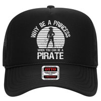 Why Be A Princess When You Can Be A Pirate Hat