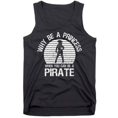 Why Be A Princess When You Can Be A Pirate Tank Top