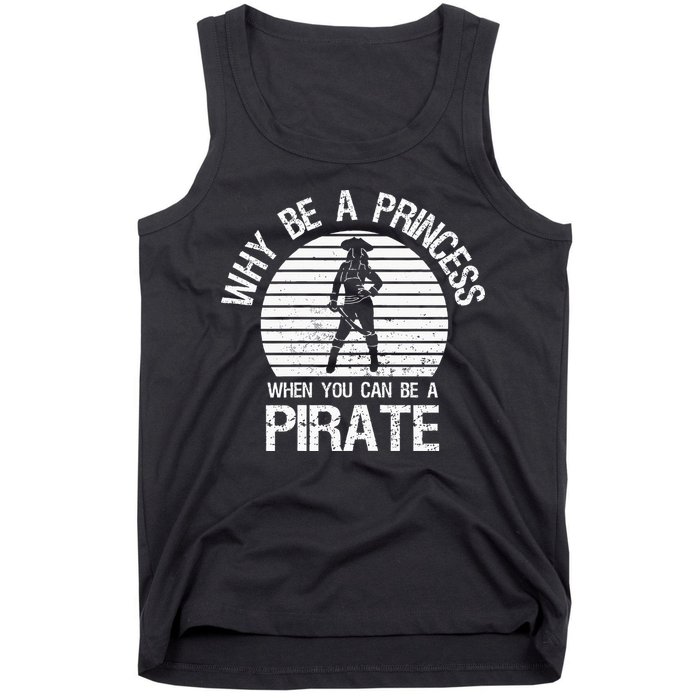 Why Be A Princess When You Can Be A Pirate Tank Top