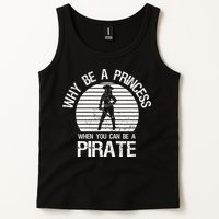 Why Be A Princess When You Can Be A Pirate Tank Top