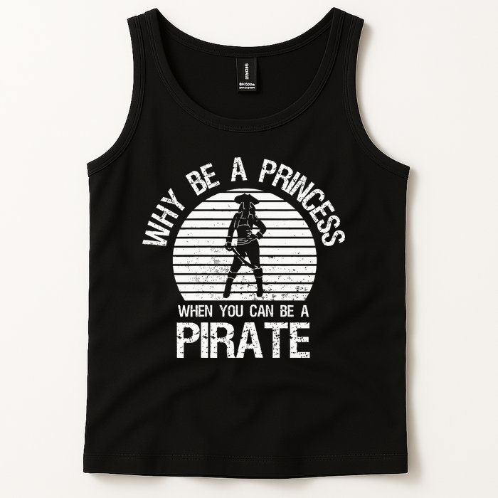 Why Be A Princess When You Can Be A Pirate Tank Top