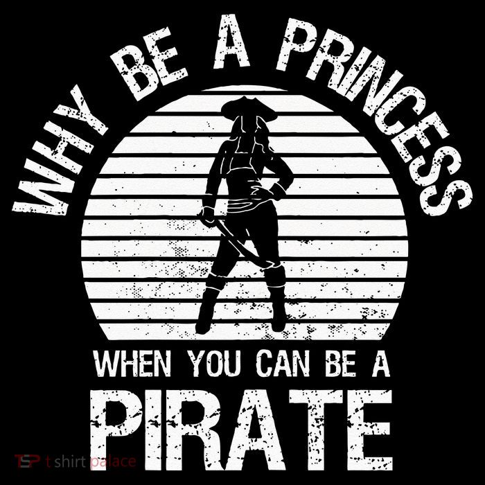 Why Be A Princess When You Can Be A Pirate Tank Top