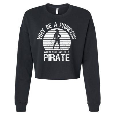 Why Be A Princess When You Can Be A Pirate Cropped Pullover Crew