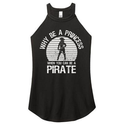 Why Be A Princess When You Can Be A Pirate Women's Perfect Tri Rocker Tank