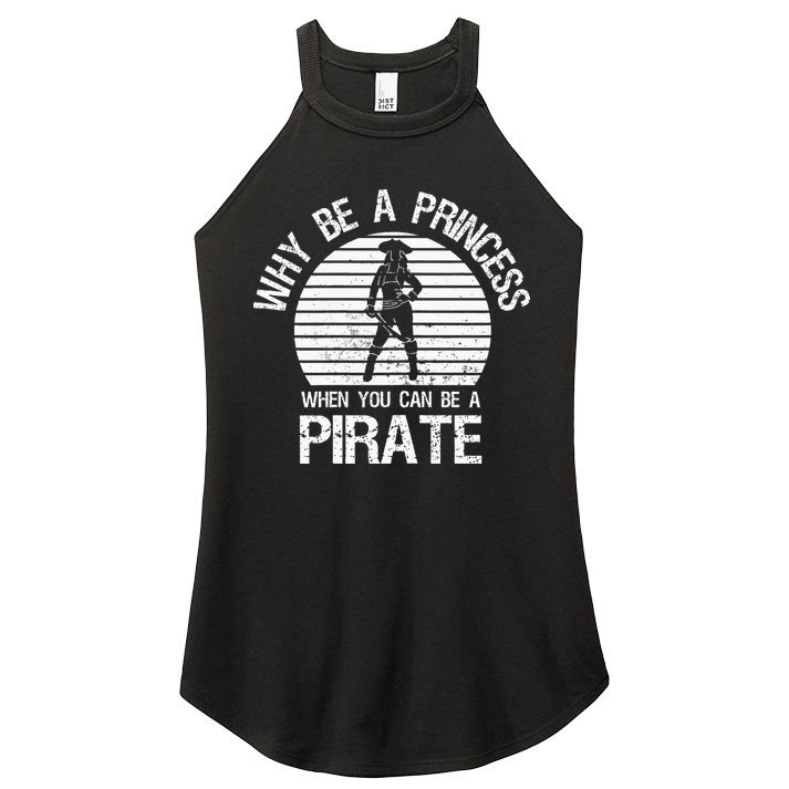 Why Be A Princess When You Can Be A Pirate Women's Perfect Tri Rocker Tank