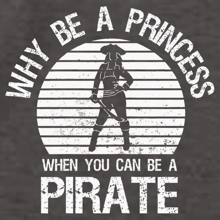 Why Be A Princess When You Can Be A Pirate Vector Backpack