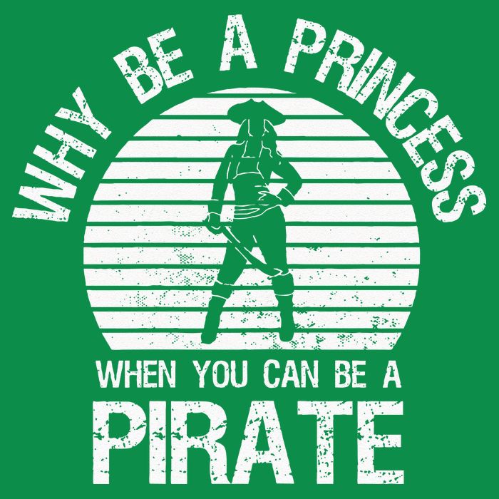 Why Be A Princess When You Can Be A Pirate Toddler T-Shirt