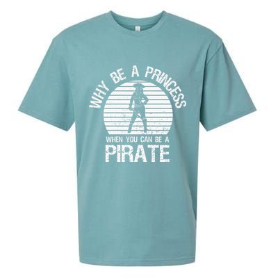 Why Be A Princess When You Can Be A Pirate Sueded Cloud Jersey T-Shirt