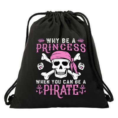 Why Be A Princess When You Can Be A Pirate Halloween Costume Drawstring Bag