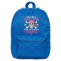 Why Be A Princess When You Can Be A Pirate Halloween Costume 16 in Basic Backpack