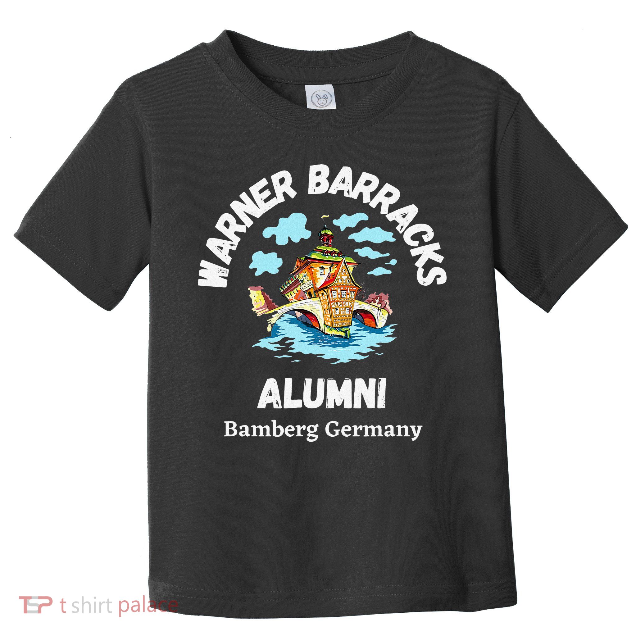 Warner Barracks Alumni Bamberg Germany Toddler T-Shirt