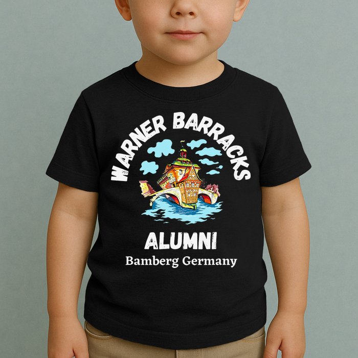 Warner Barracks Alumni Bamberg Germany Toddler T-Shirt