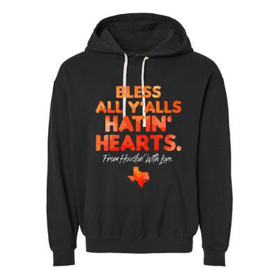 Womens Bless All Yalls Hatin Hearts Houston With Love Garment-Dyed Fleece Hoodie