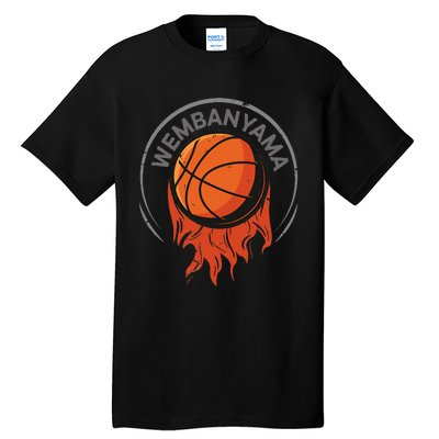 W.E.M.B.A.N.Y.A.M.A Basketball Amazing Tall T-Shirt