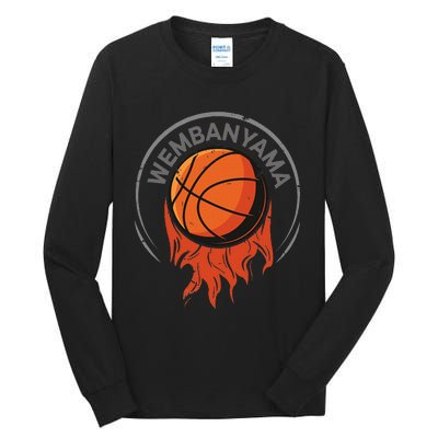 W.E.M.B.A.N.Y.A.M.A Basketball Amazing Tall Long Sleeve T-Shirt