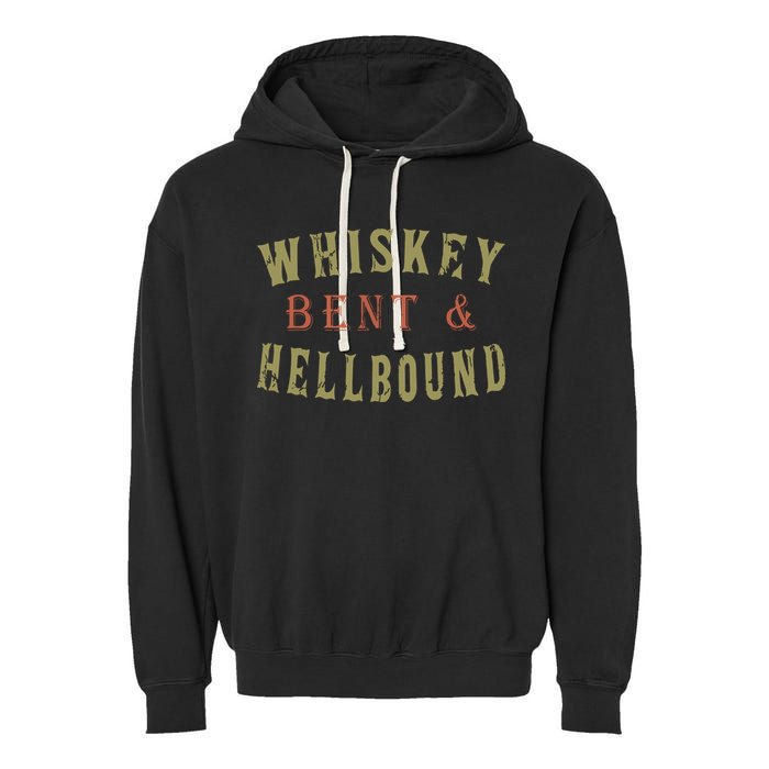 Whiskey Bent And Hell Bound Drinking Drunk Party Hellbound Garment-Dyed Fleece Hoodie
