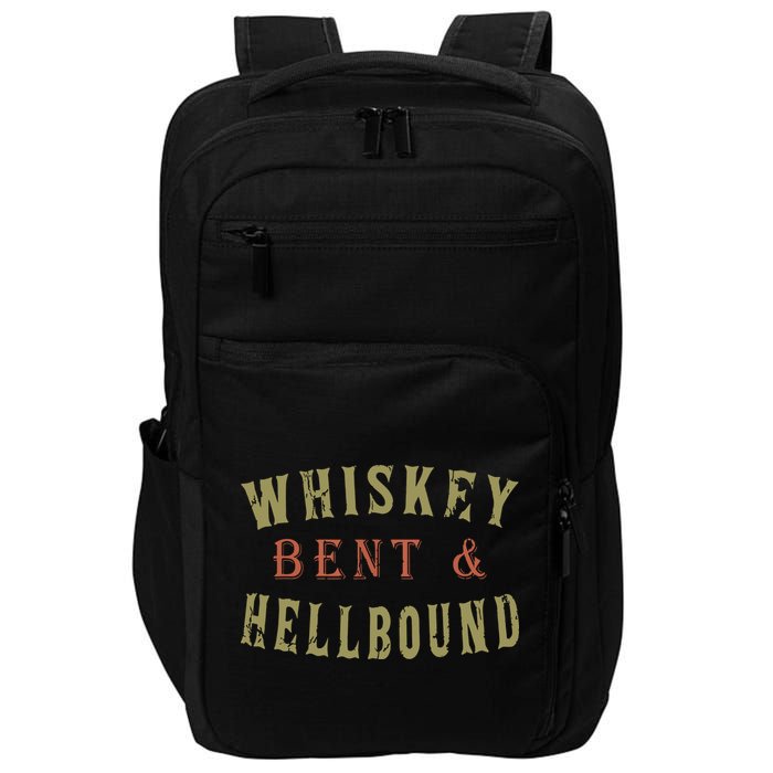 Whiskey Bent And Hell Bound Drinking Drunk Party Hellbound Impact Tech Backpack