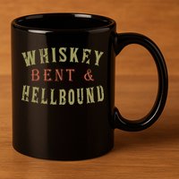 Whiskey Bent And Hell Bound Drinking Drunk Party Hellbound 11oz C Handle Ceramic Mug