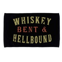 Whiskey Bent And Hell Bound Drinking Drunk Party Hellbound Microfiber Hand Towel