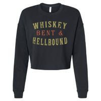 Whiskey Bent And Hell Bound Drinking Drunk Party Hellbound Cropped Pullover Crew