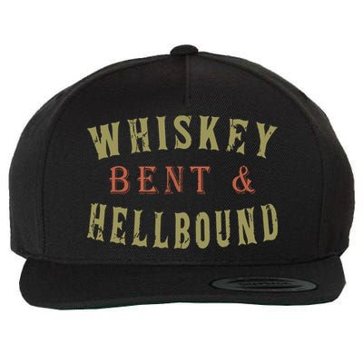 Whiskey Bent And Hell Bound Drinking Drunk Party Hellbound Wool Snapback Cap