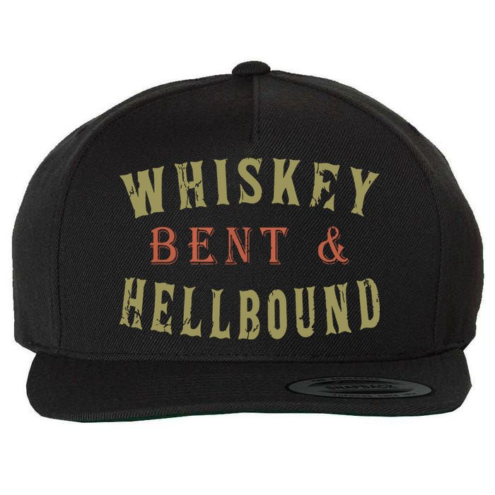 Whiskey Bent And Hell Bound Drinking Drunk Party Hellbound Wool Snapback Cap