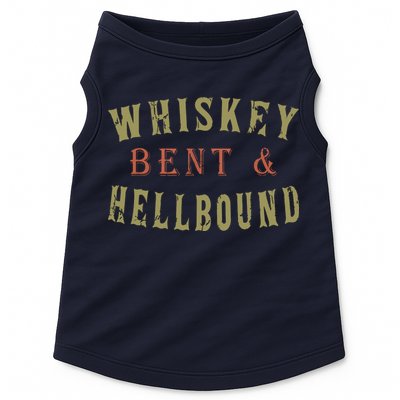 Whiskey Bent And Hell Bound Drinking Drunk Party Hellbound Doggie Tank