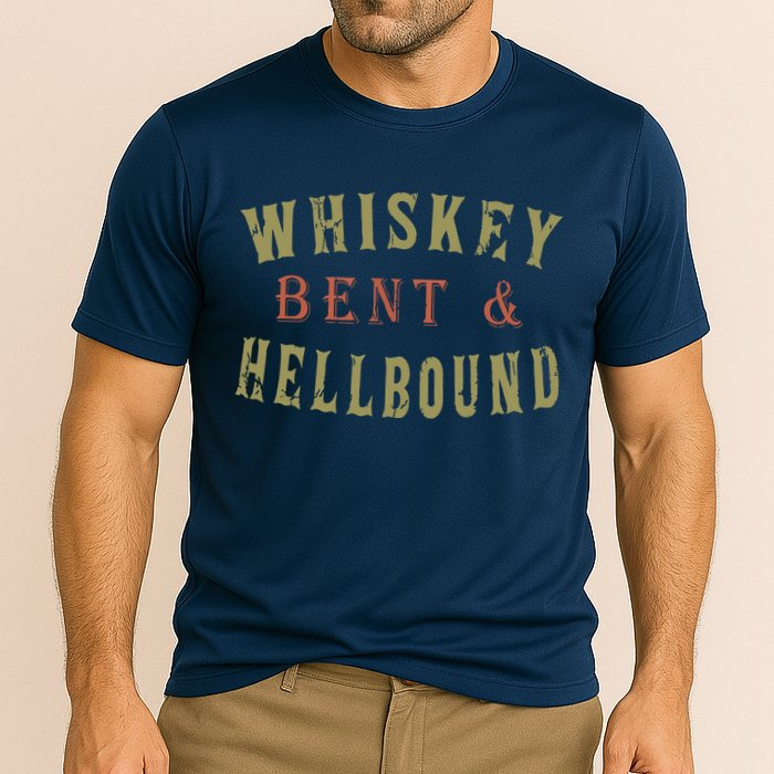 Whiskey Bent And Hell Bound Drinking Drunk Party Hellbound Performance Shirt