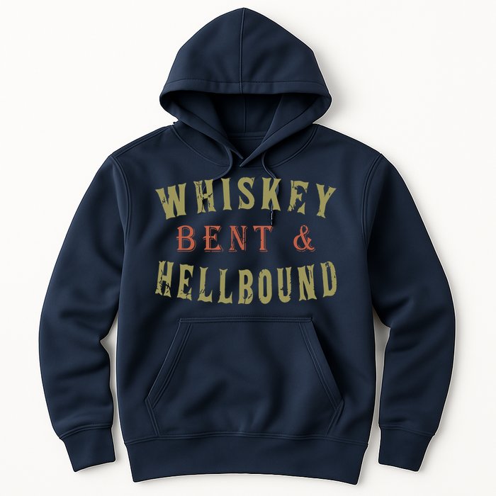Whiskey Bent And Hell Bound Drinking Drunk Party Hellbound Hoodie