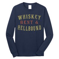 Whiskey Bent And Hell Bound Drinking Drunk Party Hellbound Long Sleeve Shirt