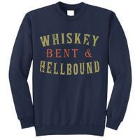 Whiskey Bent And Hell Bound Drinking Drunk Party Hellbound Sweatshirt