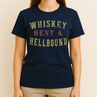 Whiskey Bent And Hell Bound Drinking Drunk Party Hellbound T-Shirt