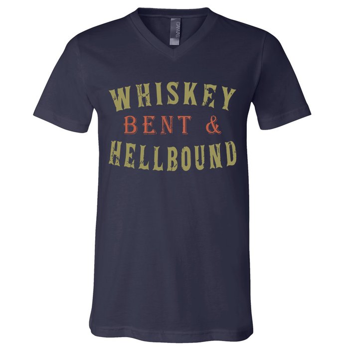 Whiskey Bent And Hell Bound Drinking Drunk Party Hellbound V-Neck T-Shirt