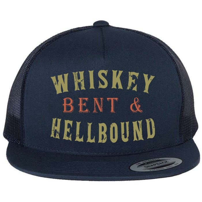 Whiskey Bent And Hell Bound Drinking Drunk Party Hellbound Flatbill Hat
